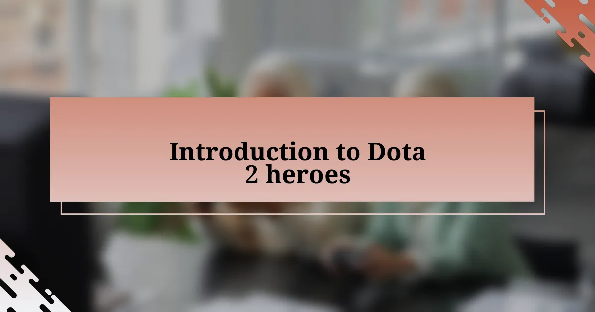 Introduction to Dota 2 heroes