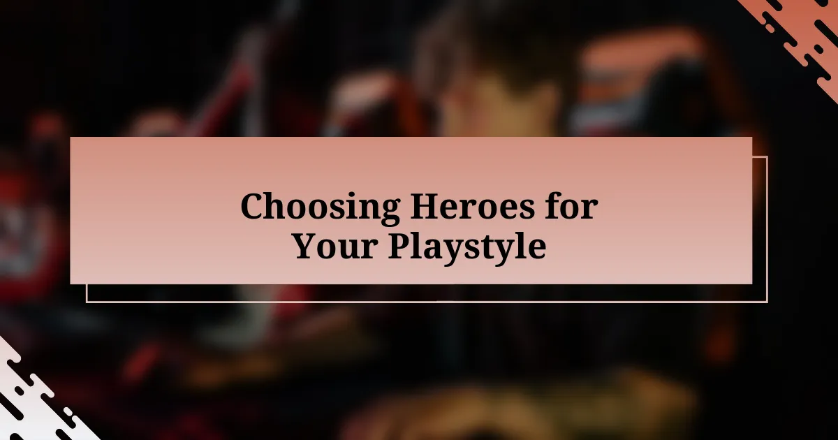 Choosing Heroes for Your Playstyle