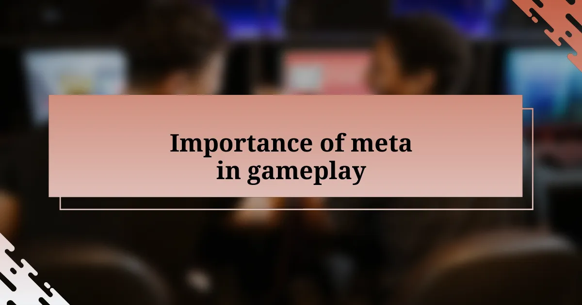 Importance of meta in gameplay