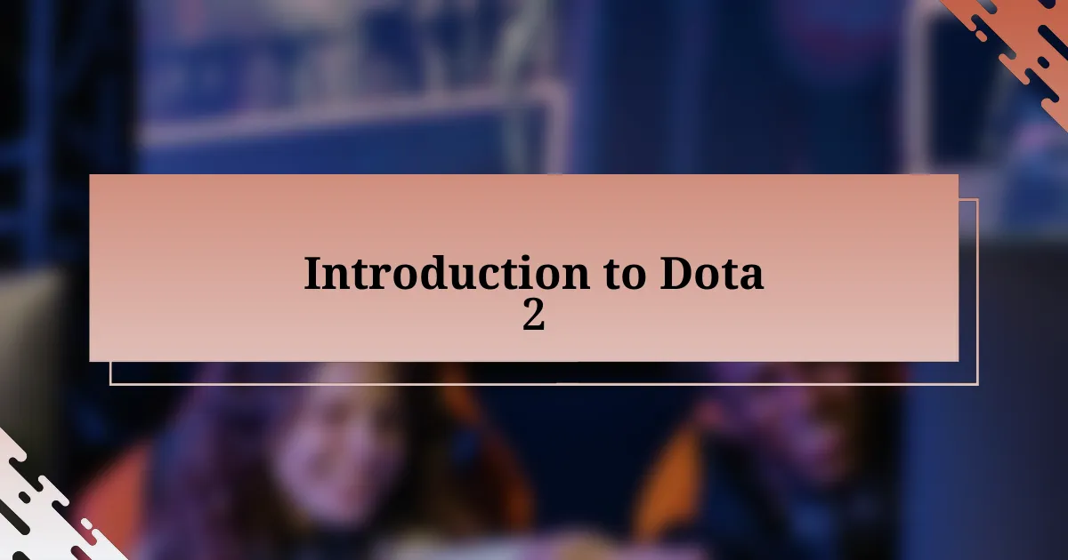 Introduction to Dota 2