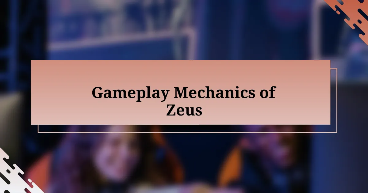 Gameplay Mechanics of Zeus