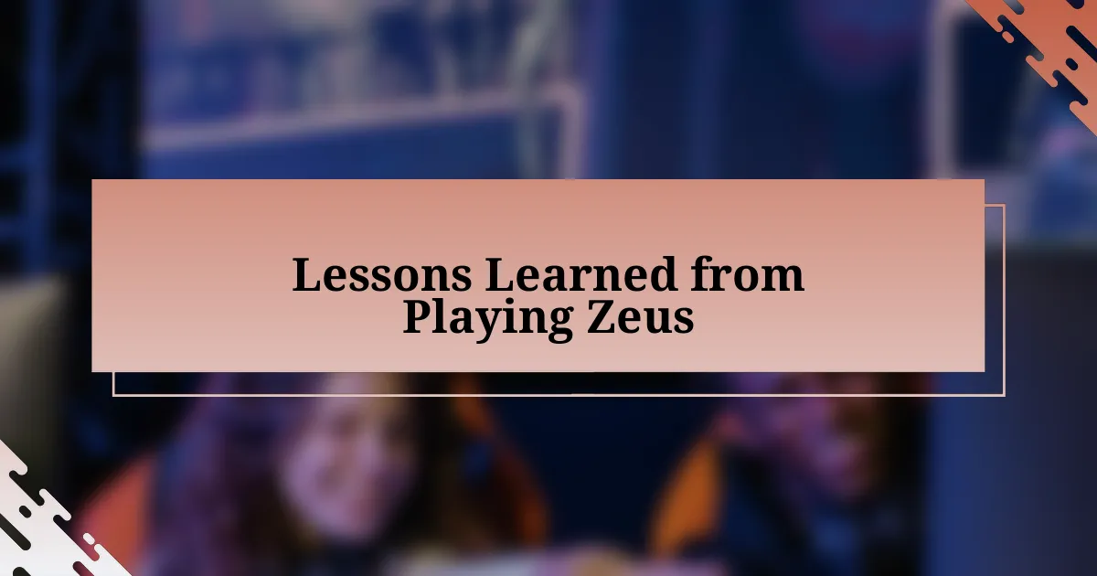 Lessons Learned from Playing Zeus