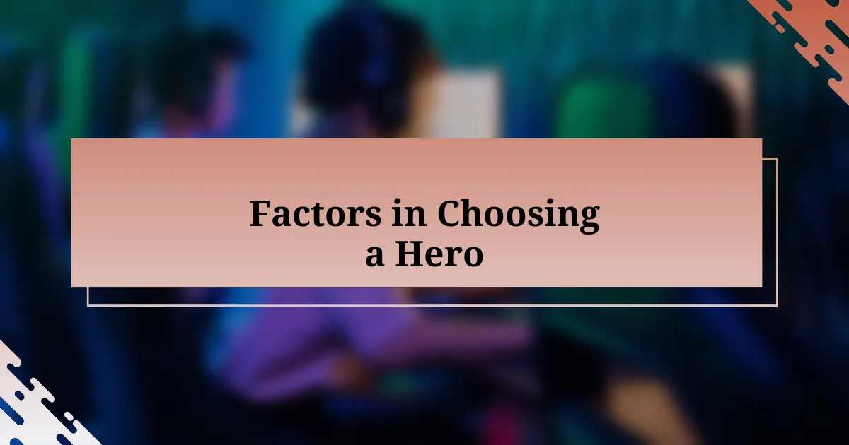 Factors in Choosing a Hero