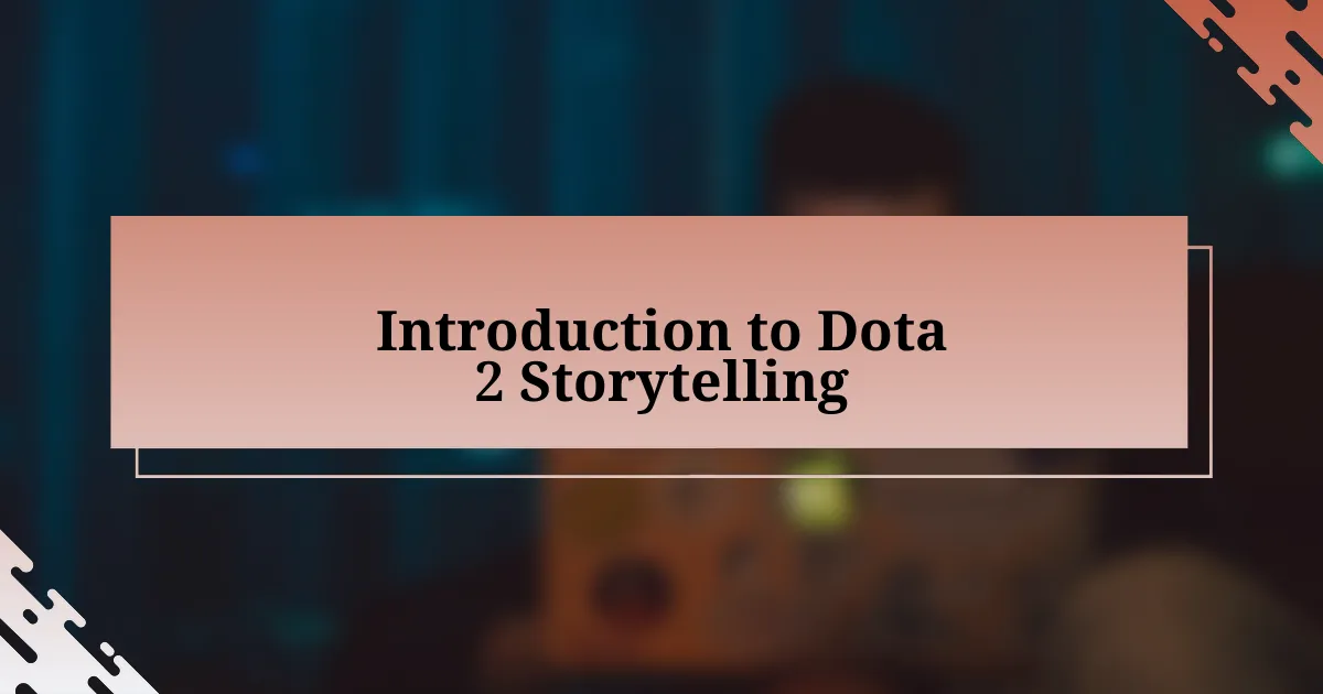 Introduction to Dota 2 Storytelling