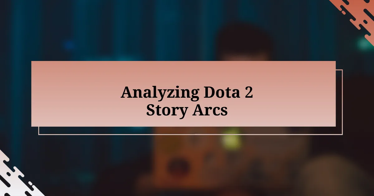 Analyzing Dota 2 Story Arcs