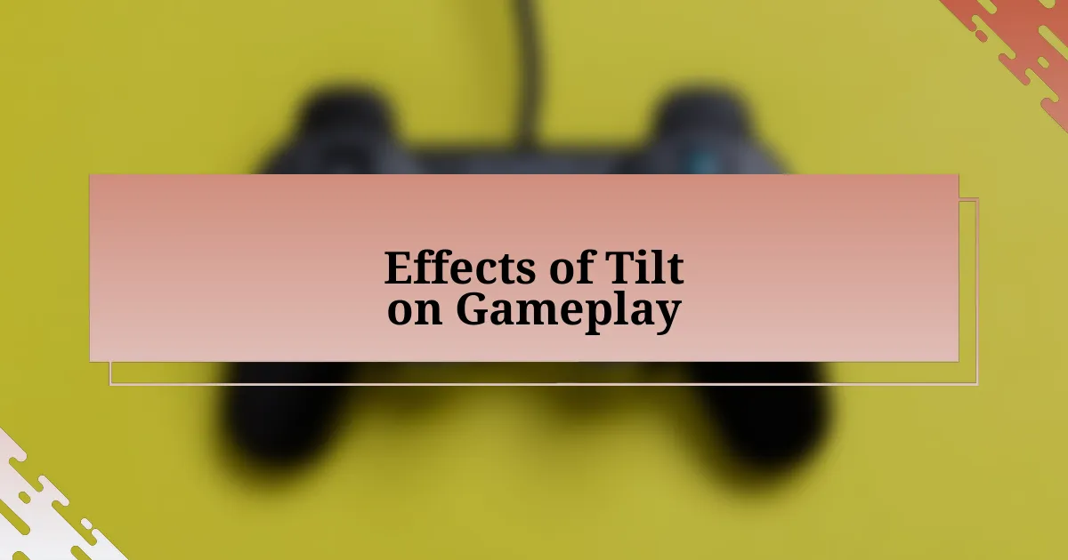 Effects of Tilt on Gameplay