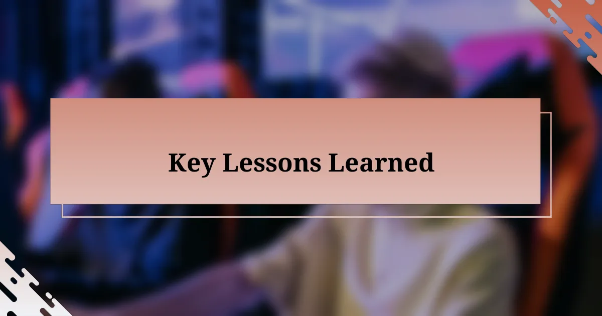 Key Lessons Learned