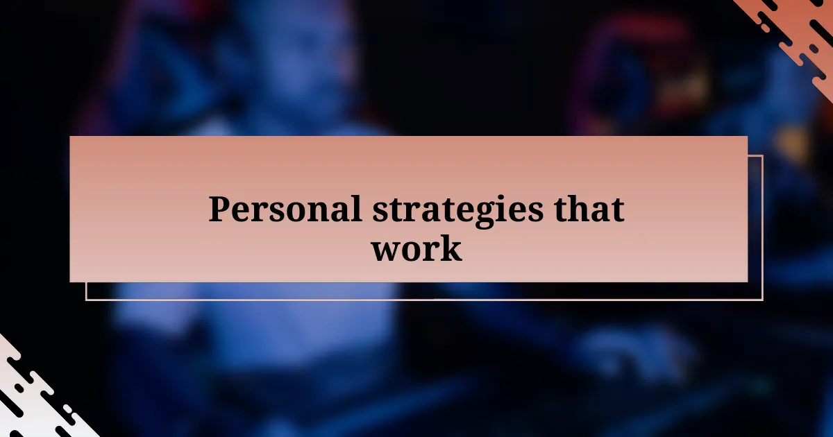 Personal strategies that work