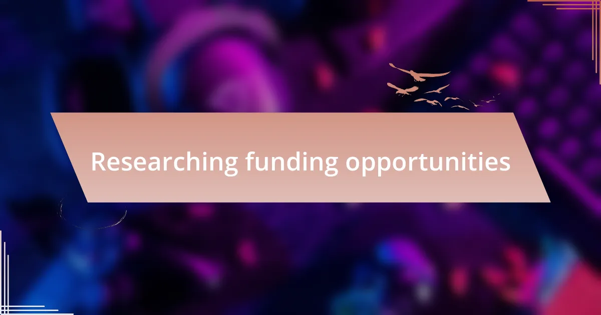 Researching funding opportunities