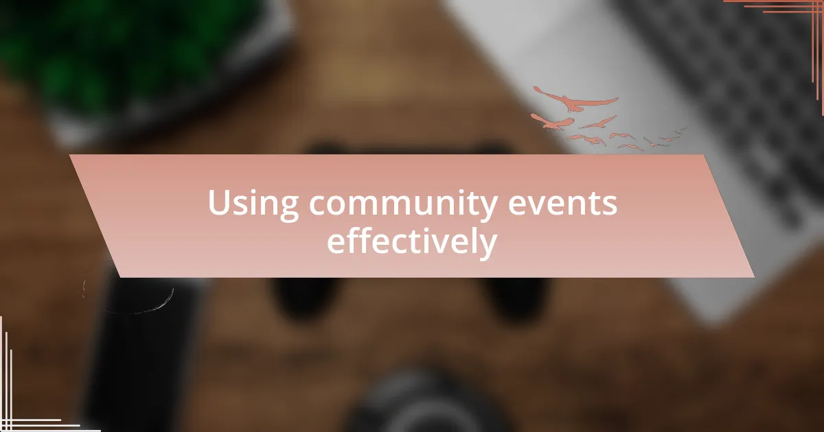 Using community events effectively