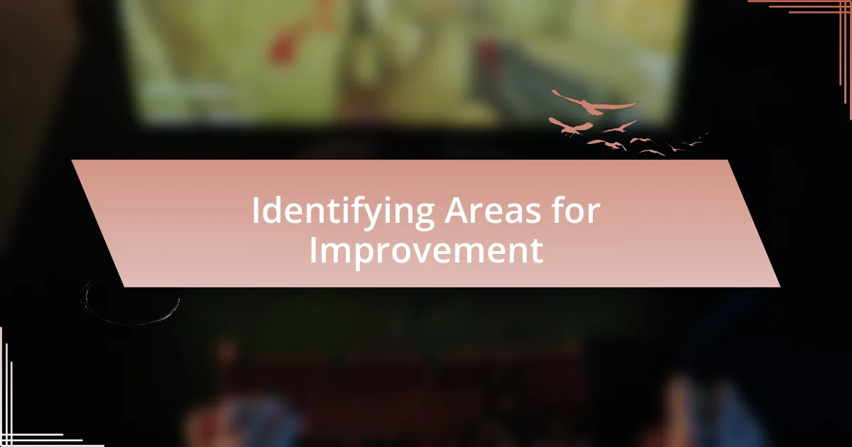 Identifying Areas for Improvement