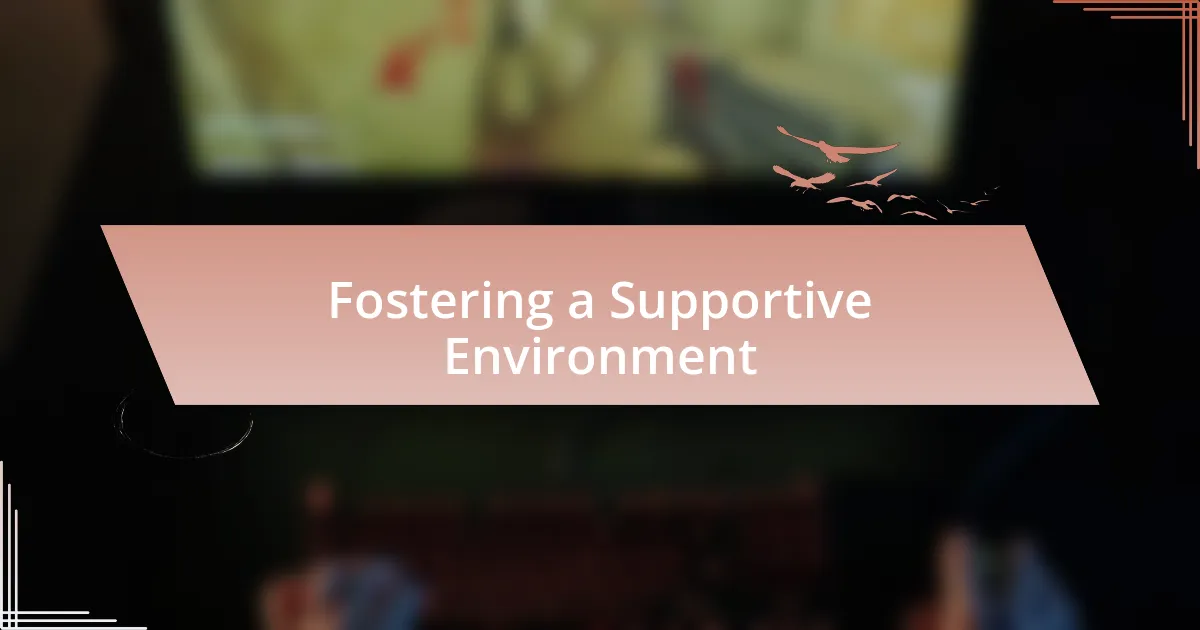 Fostering a Supportive Environment