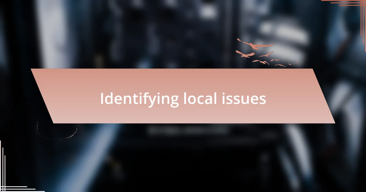 Identifying local issues