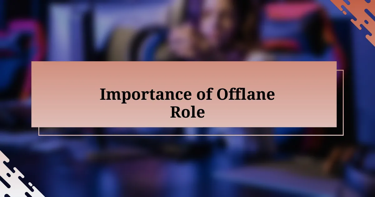 Importance of Offlane Role