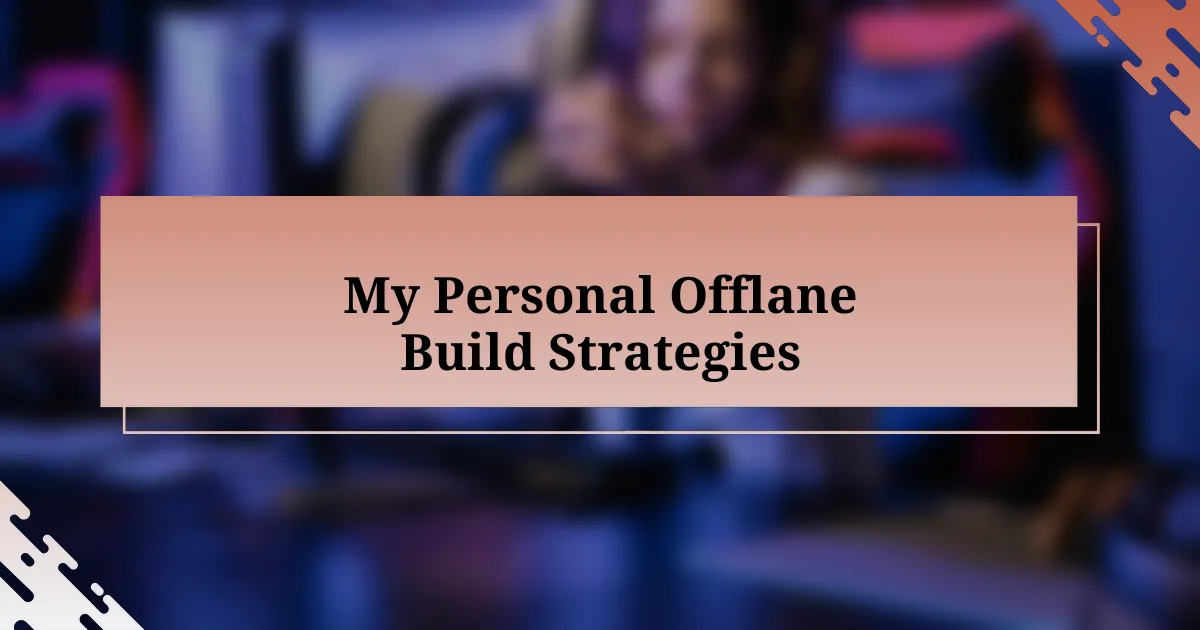 My Personal Offlane Build Strategies