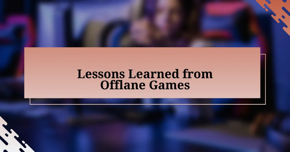 Lessons Learned from Offlane Games