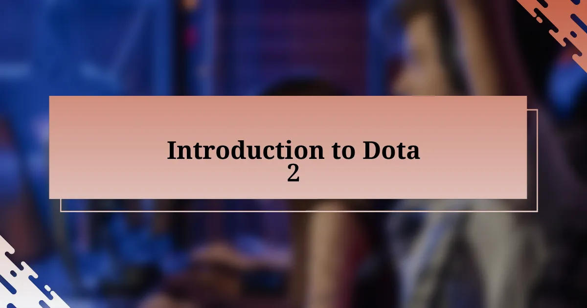 Introduction to Dota 2