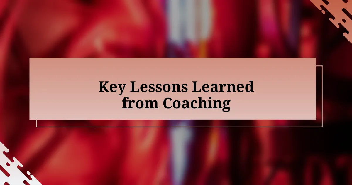 Key Lessons Learned from Coaching