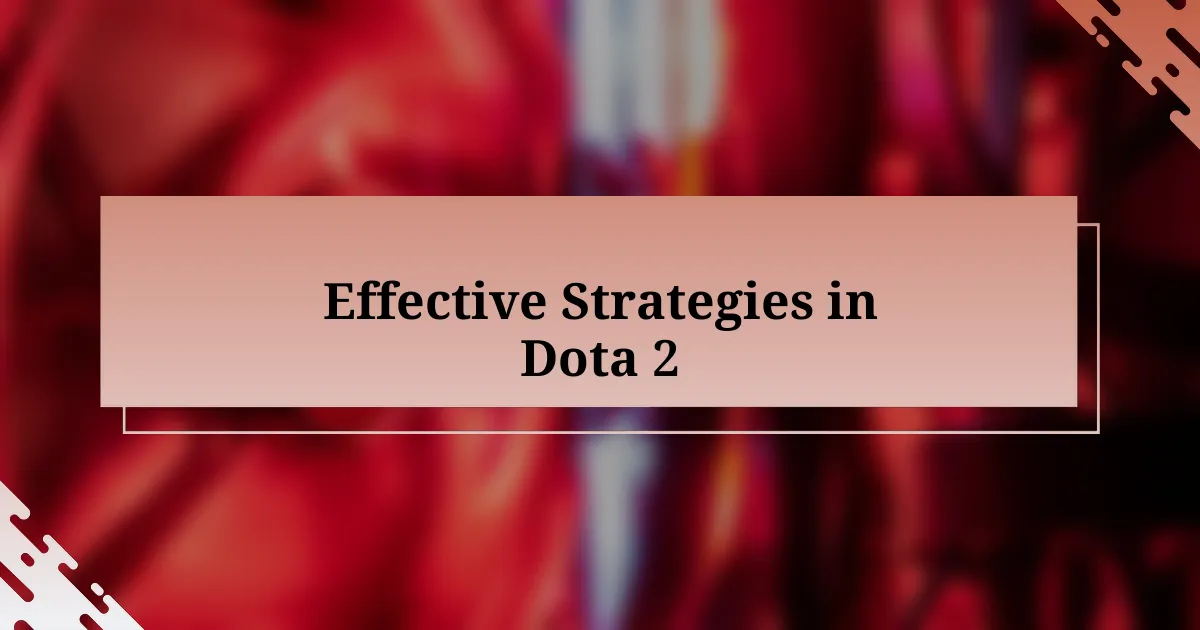 Effective Strategies in Dota 2