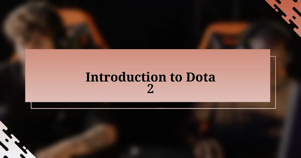 Introduction to Dota 2