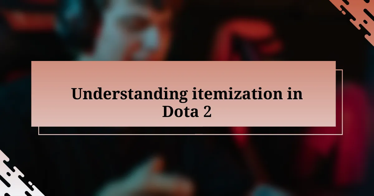 Understanding itemization in Dota 2