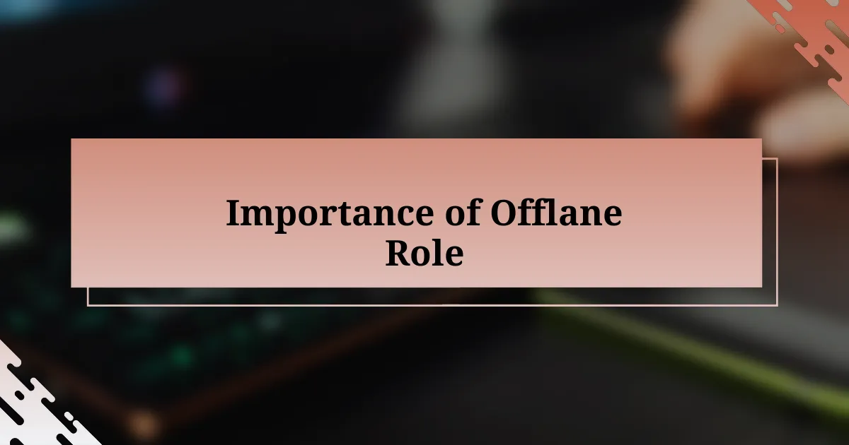 Importance of Offlane Role