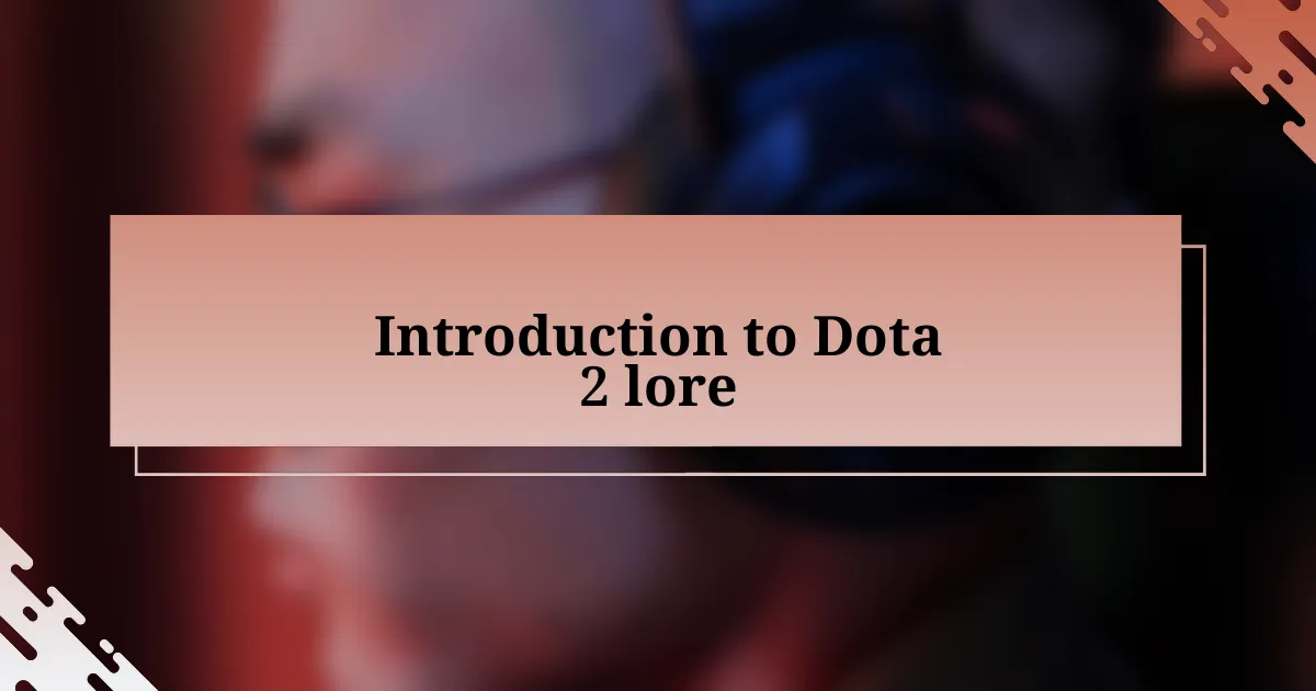 Introduction to Dota 2 lore