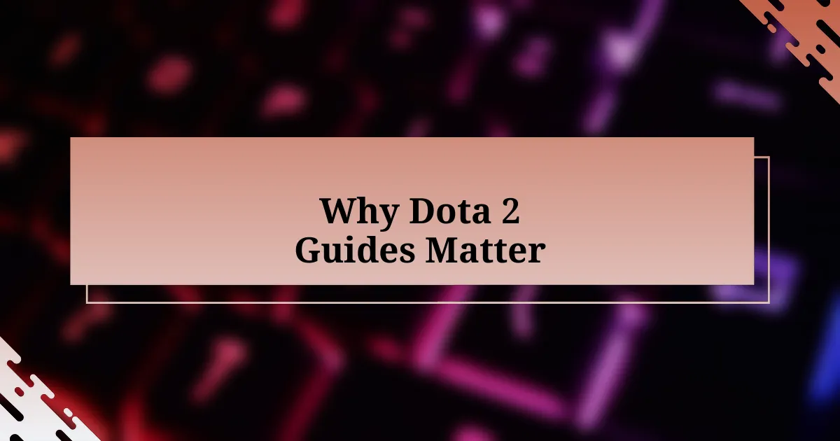 Why Dota 2 Guides Matter