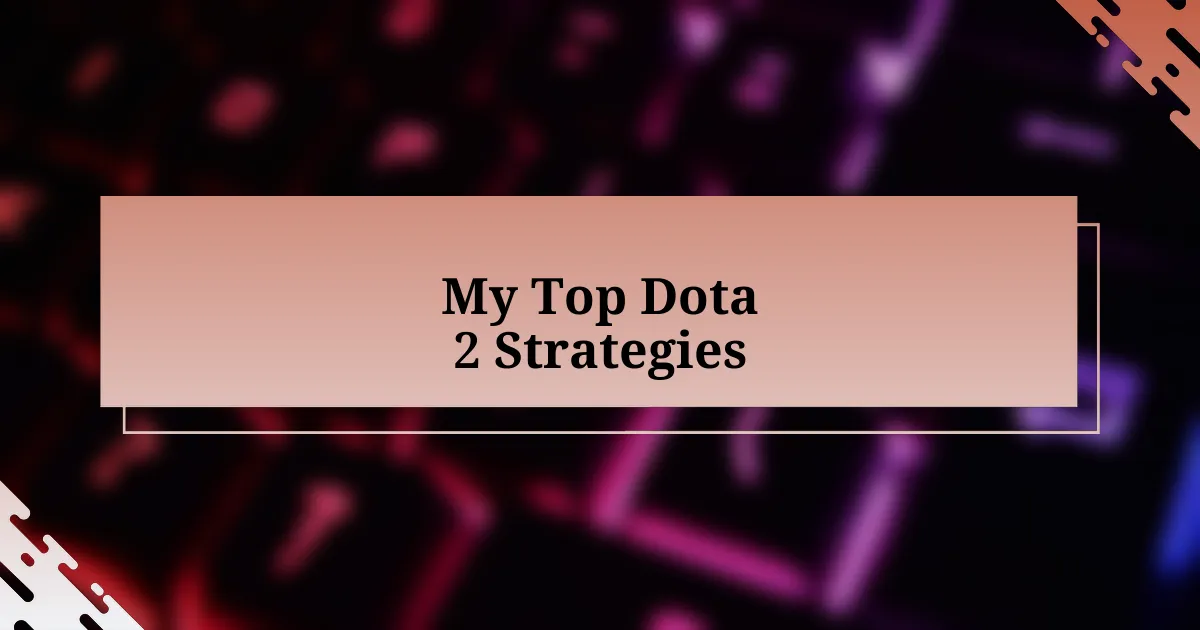 My Top Dota 2 Strategies