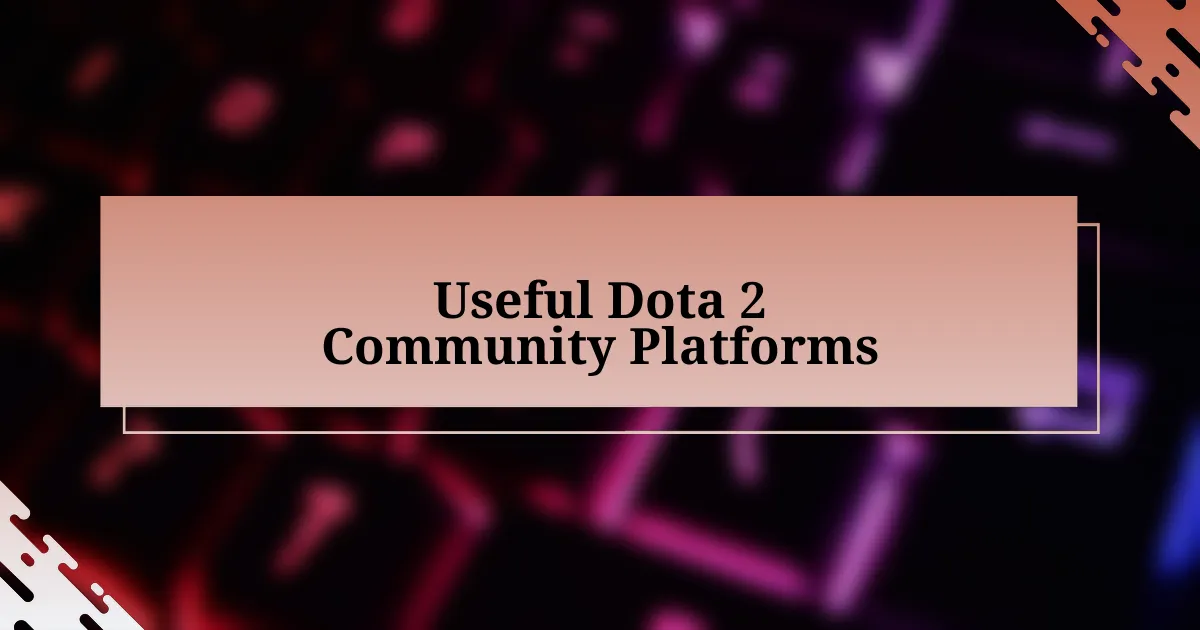 Useful Dota 2 Community Platforms