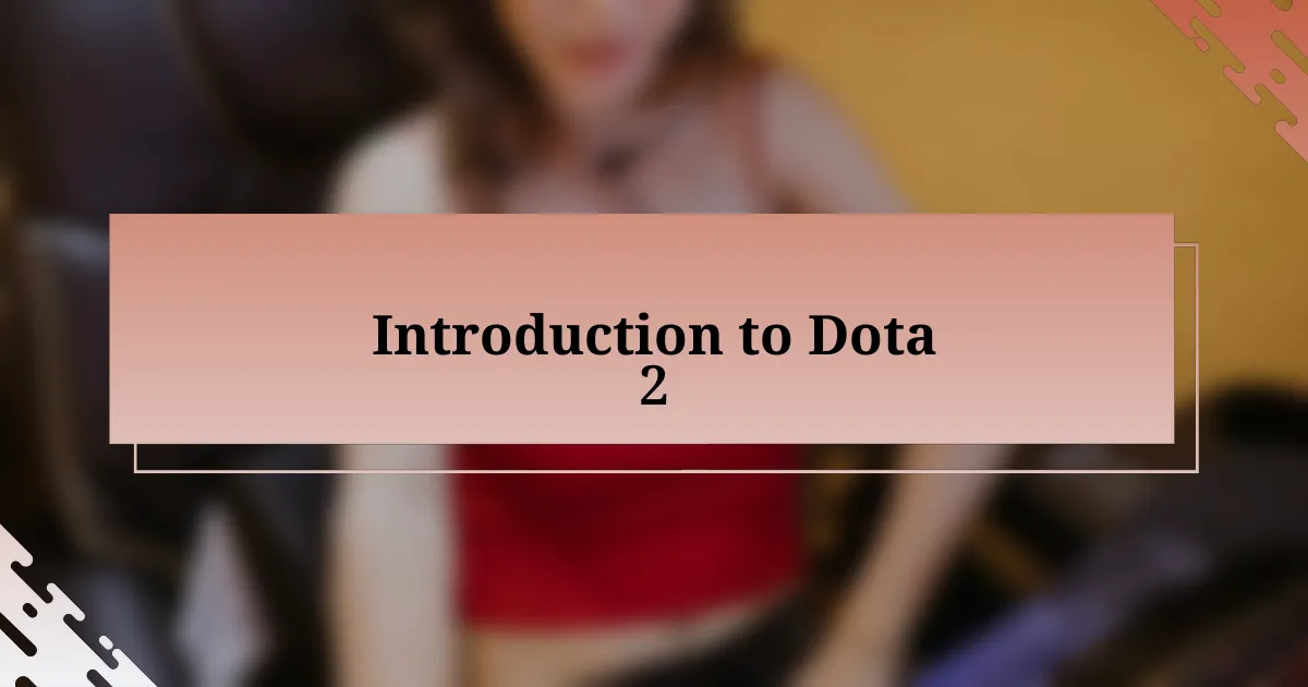 Introduction to Dota 2