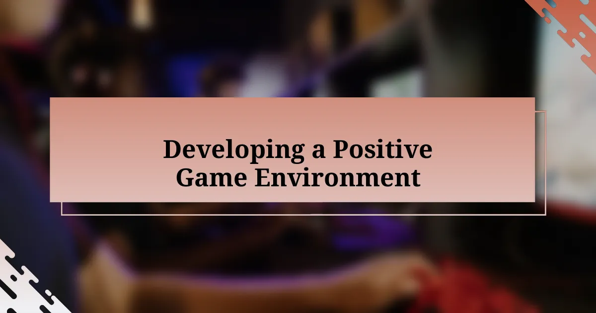 Developing a Positive Game Environment