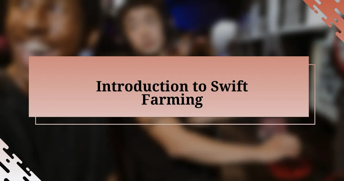 Introduction to Swift Farming