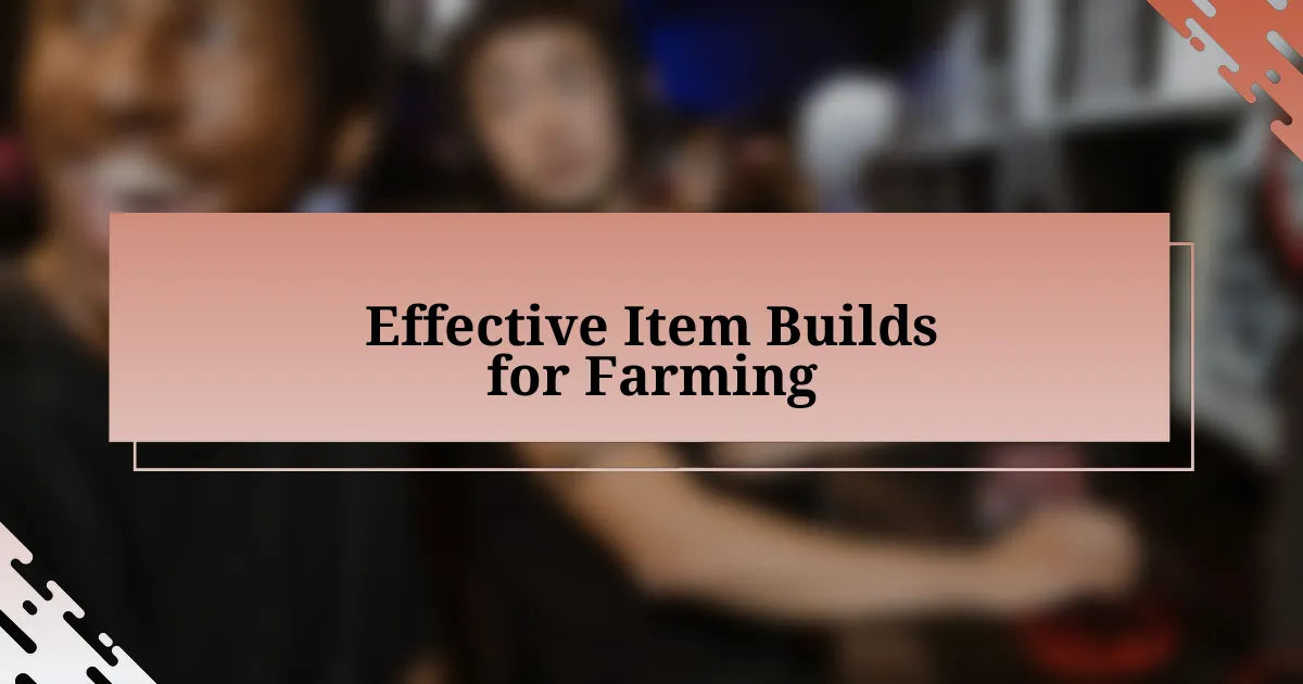 Effective Item Builds for Farming