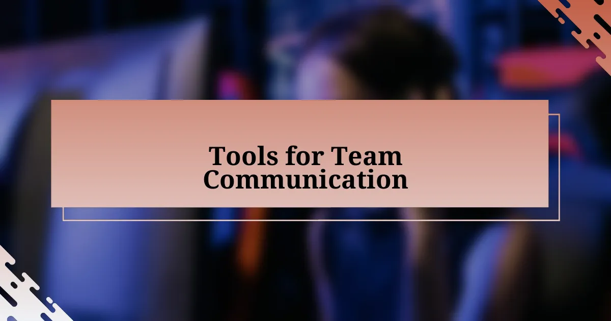 Tools for Team Communication