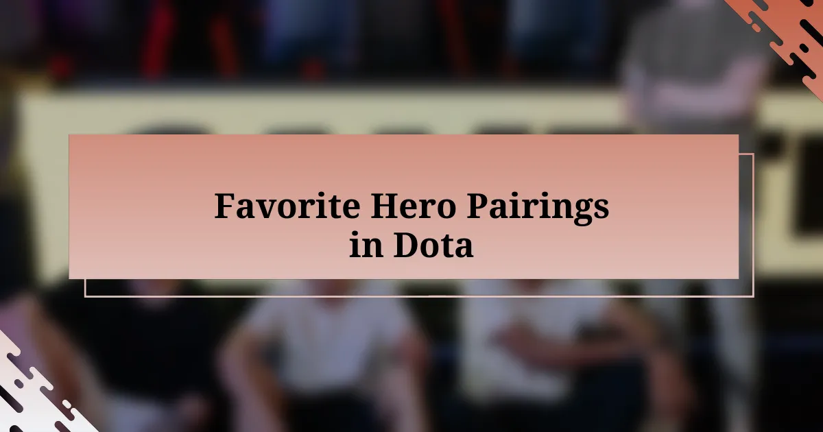 Favorite Hero Pairings in Dota