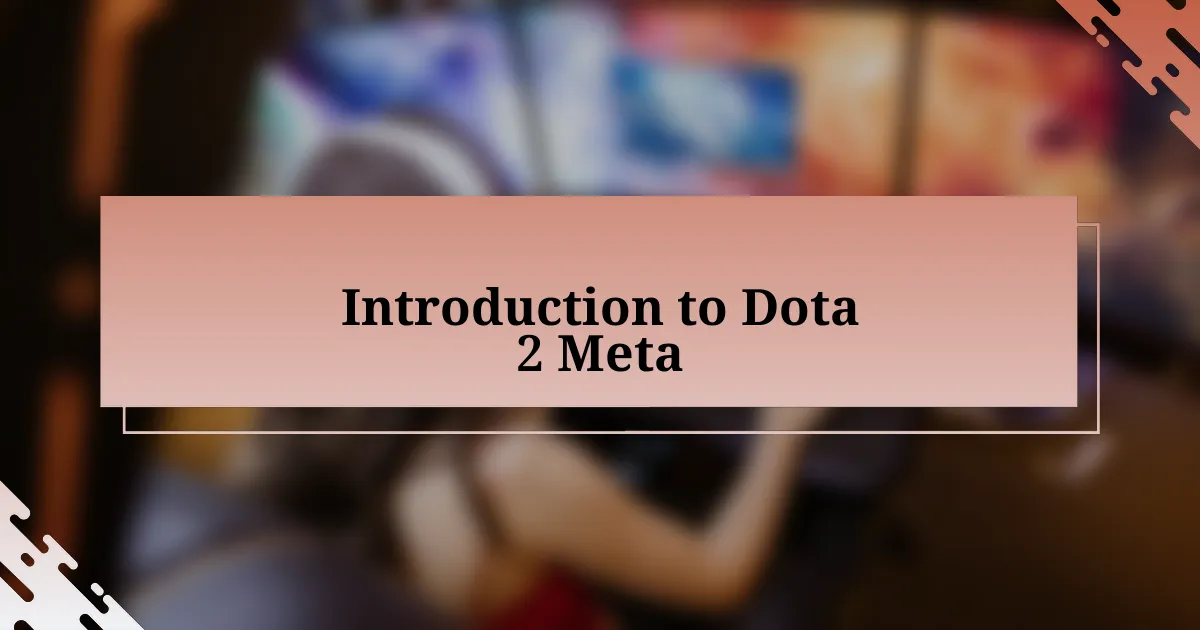 Introduction to Dota 2 Meta