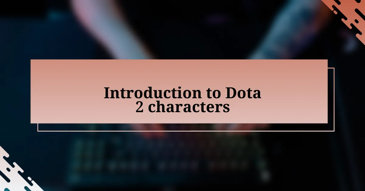 Introduction to Dota 2 characters