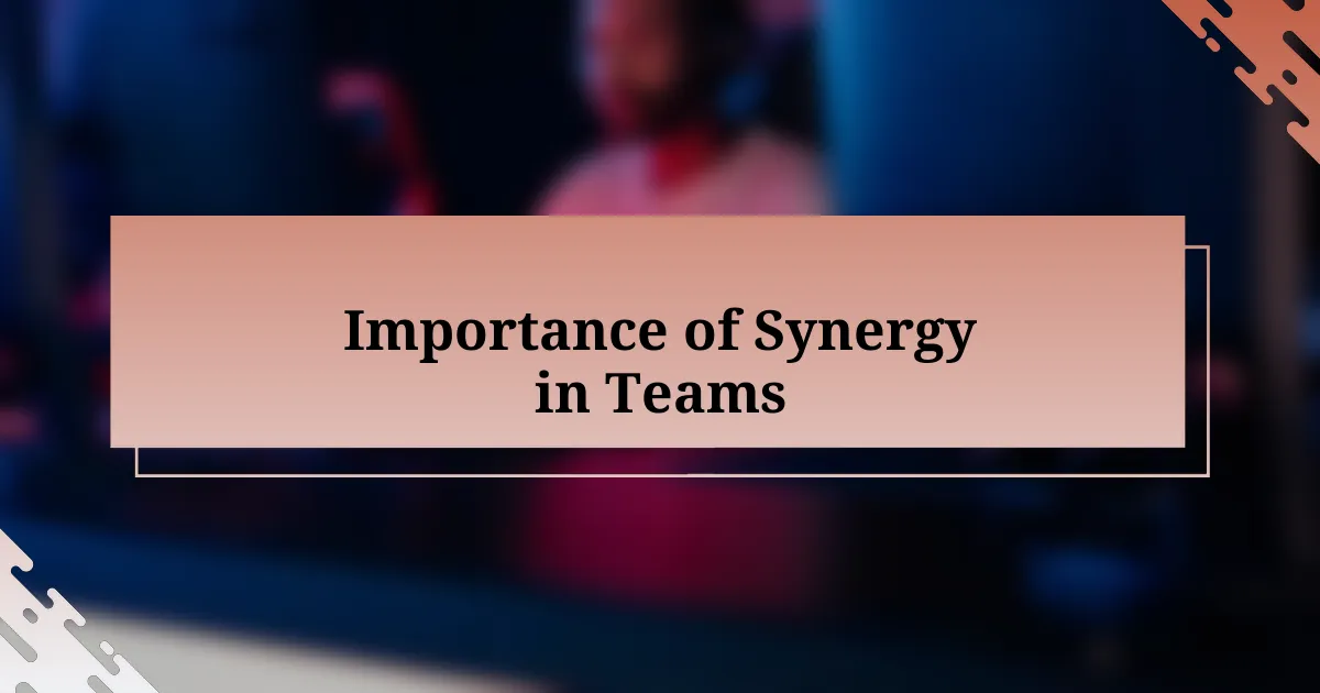 Importance of Synergy in Teams