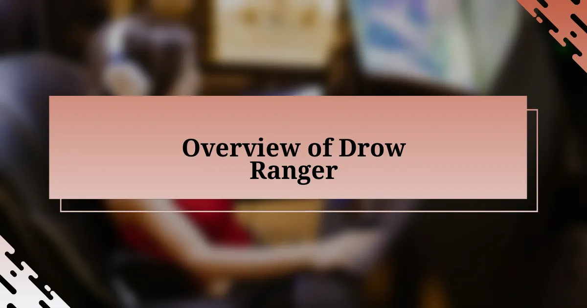 Overview of Drow Ranger