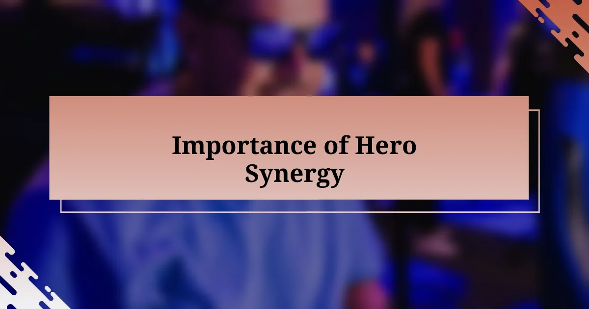 Importance of Hero Synergy