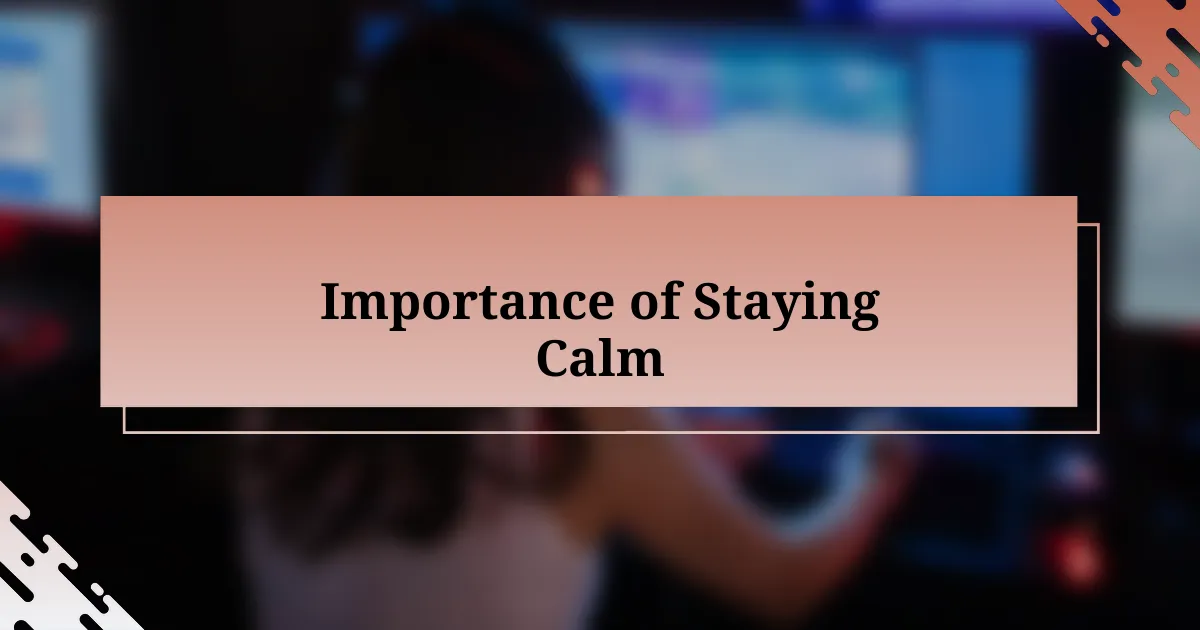 Importance of Staying Calm