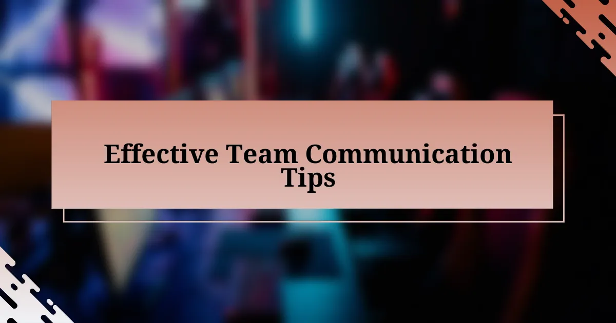 Effective Team Communication Tips