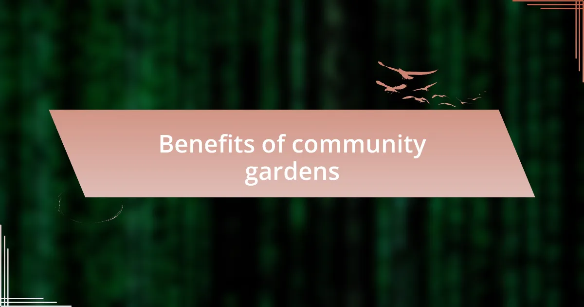 Benefits of community gardens