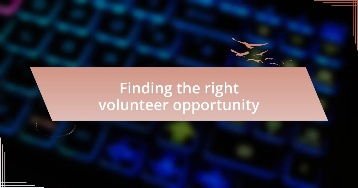 Finding the right volunteer opportunity