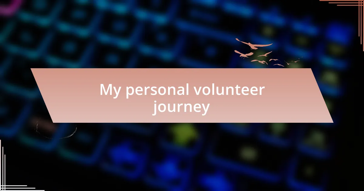 My personal volunteer journey