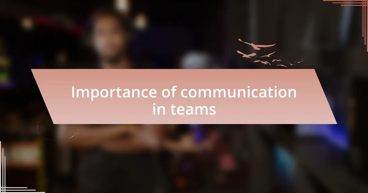 Importance of communication in teams