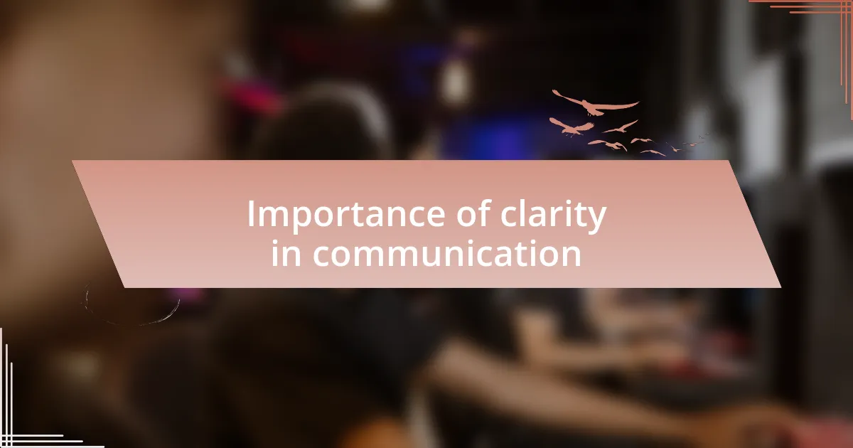 Importance of clarity in communication