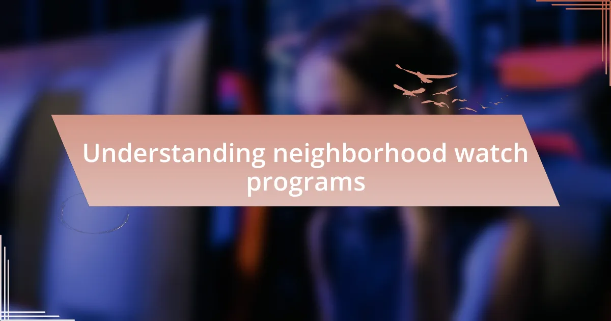 Understanding neighborhood watch programs