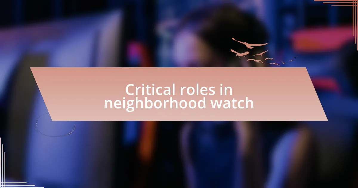 Critical roles in neighborhood watch